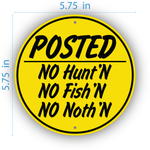 Posted No Fish'n, No Hunt'n, No Noth'n Sign
