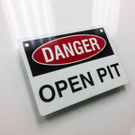 Danger Open Pit Metal Sign - Sign Store